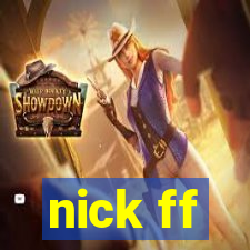 nick ff